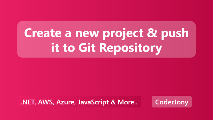 Create a new project & push it to Git Repository
