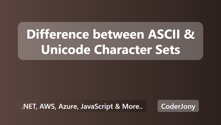 Difference between ASCII & Unicode Character Sets