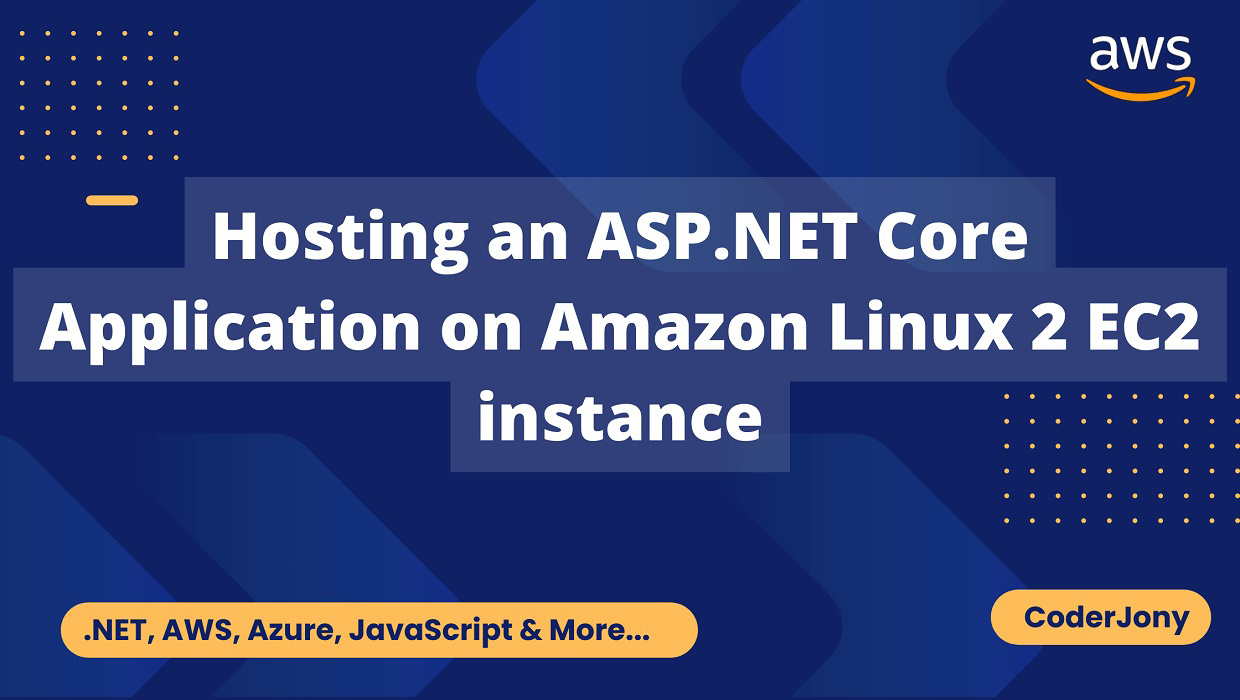 coderjony-hosting-an-asp-net-core-application-on-amazon-linux-2-ec2-instance