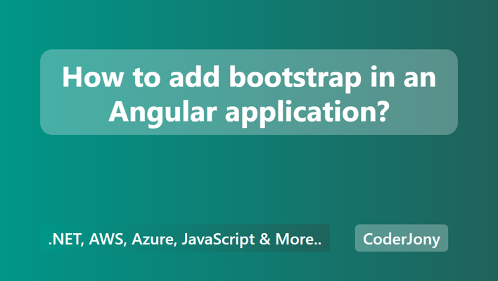 How to add bootstrap in an Angular application?