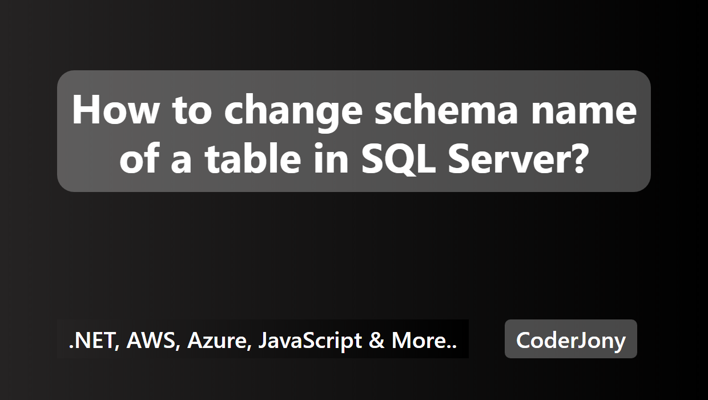 How to change schema name of a table in SQL Server?