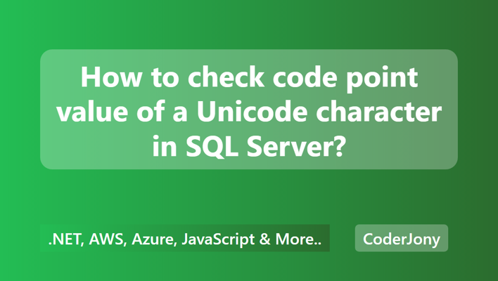 How to check code point value of a Unicode character in SQL Server?