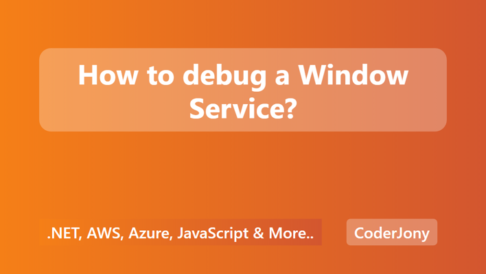 How to debug a Window Service?