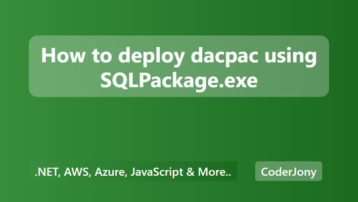 How to deploy dacpac using SQLPackage.exe