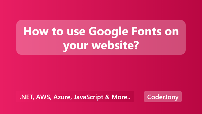 How to use Google Fonts on your website?