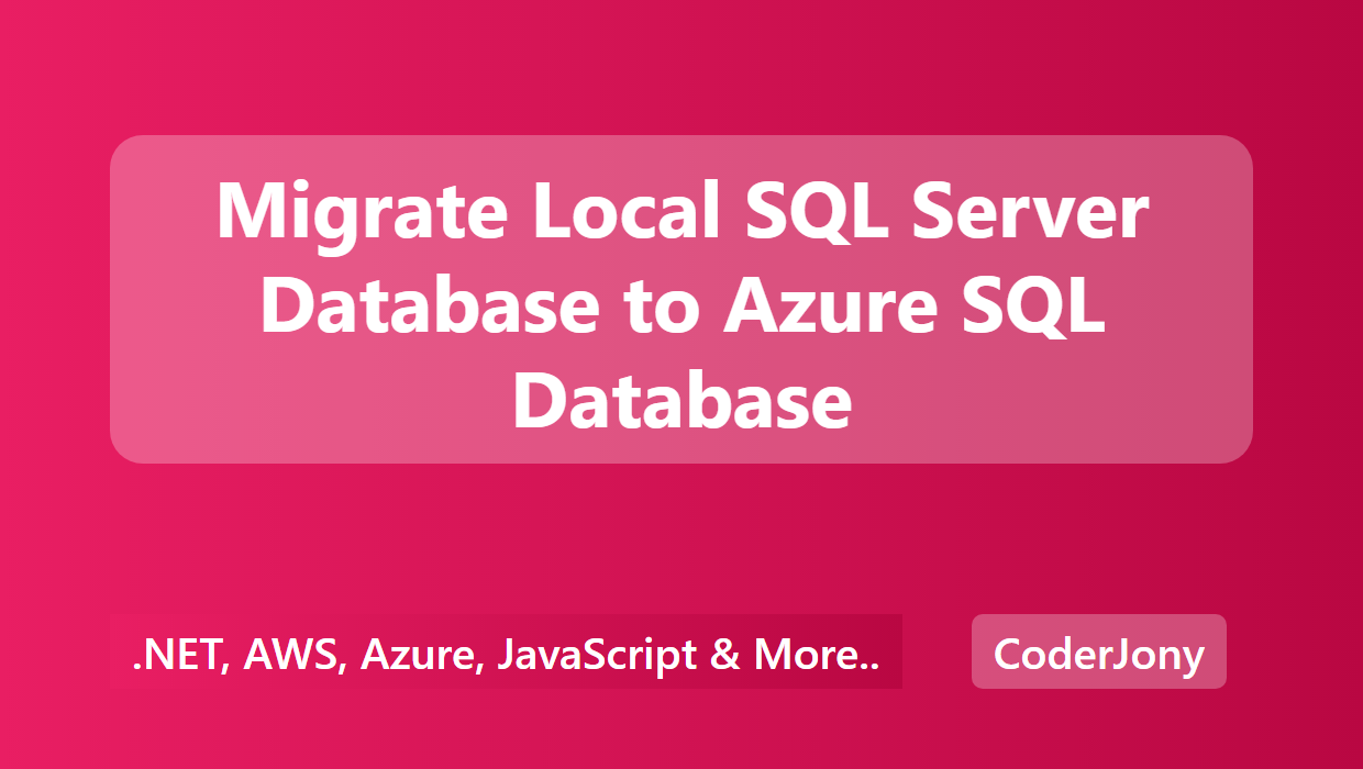 coderjony-migrate-local-sql-server-database-to-azure-sql-database