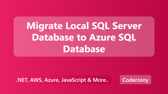 Migrate Local SQL Server Database to Azure SQL Database