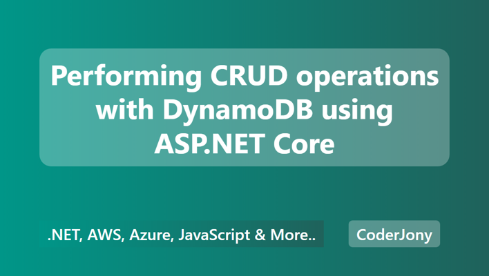 Performing CRUD operations with DynamoDB using ASP.NET Core