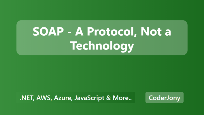 SOAP - A Protocol, Not a Technology
