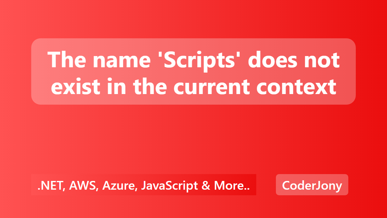 coderjony-the-name-scripts-does-not-exist-in-the-current-context