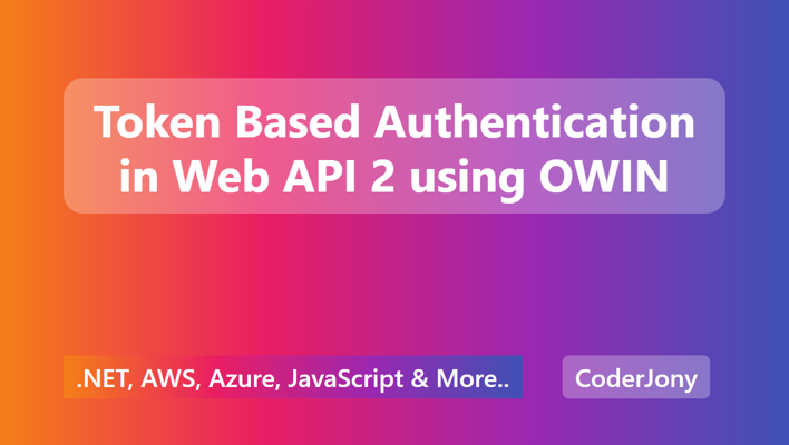 Token Based Authentication in Web API 2 using OWIN