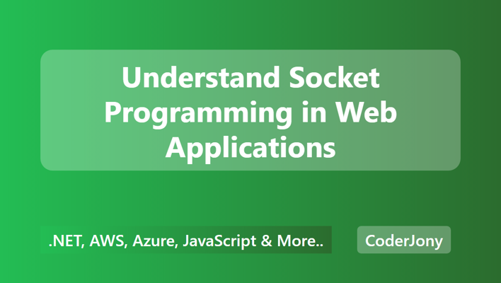 Understand Socket Programming in Web Applications