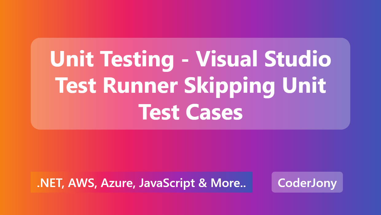 coderjony-unit-testing-visual-studio-test-runner-skipping-unit-test