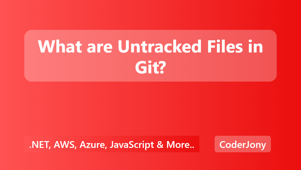 coderjony-what-are-untracked-files-in-git