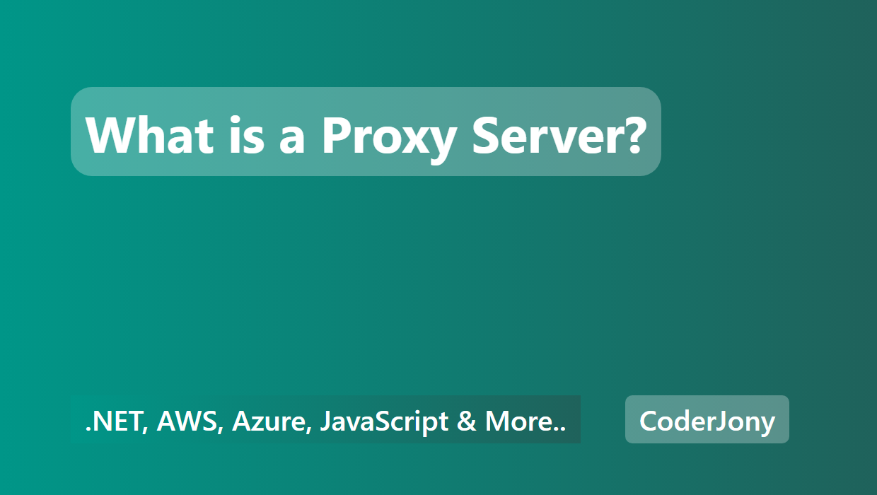 coderjony-what-is-a-proxy-server