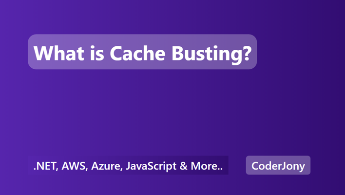 What is Cache Busting?