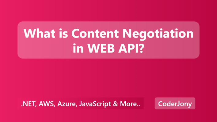 What is Content Negotiation in WEB API?